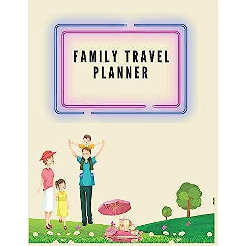 Family Travel Planner: Happy Family Vacation.Daily Travel Planner.Book Size 8.5 X 11.Pages 100