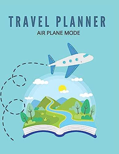 Travel Planner Air Plane Mode: Travel Experts.Daily Travel Planner.Book Size 8.5 X 11.