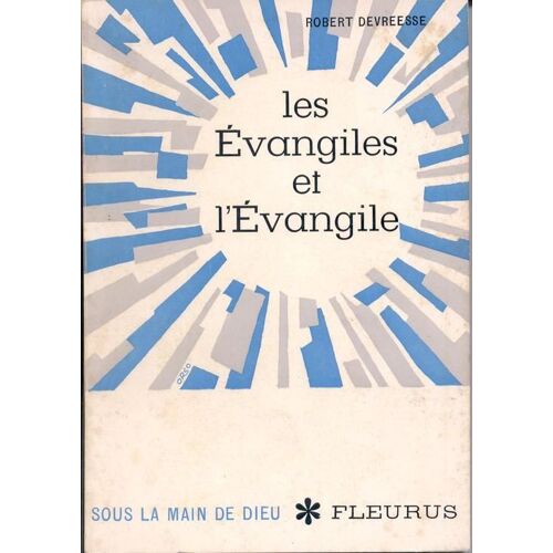 Les Évangiles Et L'évangile.
