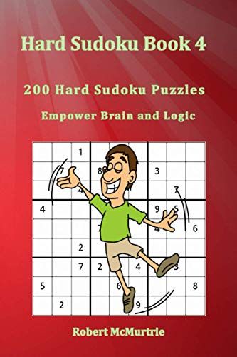 Hard Sudoku Book 4: 200 Sudoku Puzzles For Adults