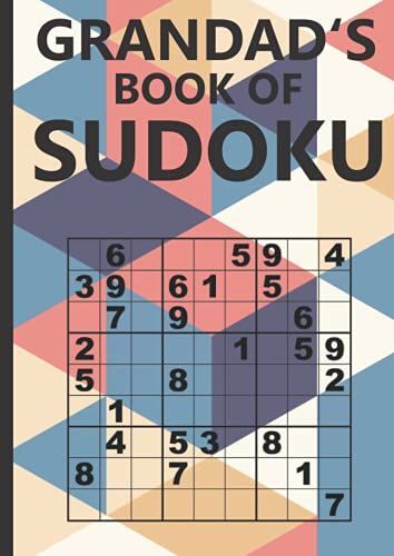 Grandad's Book Of Sudoku: 300 Large Print Sudoku Puzzles - Easy To Hard With Full Solutions - Presents For Grandad
