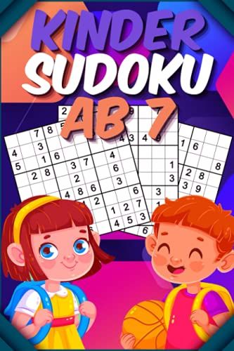 Kinder Sudoku Ab 7: Kindersudoku Mit 140 Sudokus I 9x9 Einfache Knobelspiele Für Kinder Mit Lösungen I Dieses Konzentrationsspiel Dient Als Denktraining Und Rechenspiel Für Kids