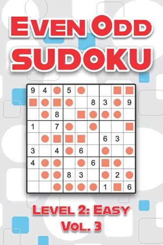 Even Odd Sudoku Level 2: Easy Vol. 3: Play Even Odd Sudoku 9x9 Nine Numbers Grid With Solutions Easy Level Volumes 1-40 Cross Sums Sudoku Variation ... Enjoy A Challenge For All Ages Kids To Adults