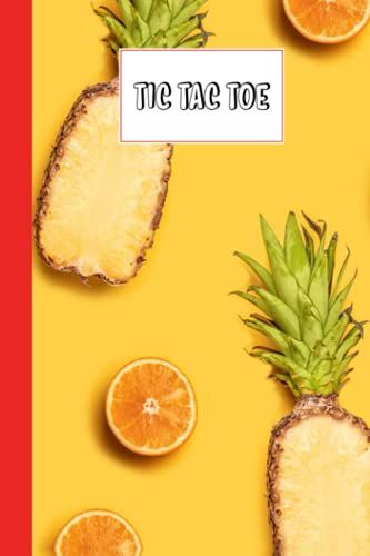 Tic Tac Toe: Games Fun Activities For Kids With Tropical Fruits Cover Design | 100 Pages, Size 6" X 9" By Valerie Fitzgerald