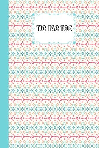 Tic Tac Toe: Archery Tic Tac Toe, Games Fun Activities For Kids / Paper & Pencil Workbook For Games, Smart Gifts For Family, 100 Pages, Size 6" X 9" By Patricia Fenlon