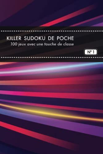 Killer Sudoku De Poche - 100 Jeux Avec Une Touche De Classe: No 1