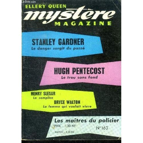 Mystere Magazine N°163 - Aout 1961 - La Fin Tragique De Monsieur Plume Par Alfred Tirard, Et La Mort Etait Aux Noces Par Charles Child, Le Complice Par Henry Slesar, Trois Tasses De The Par La Farge(...)