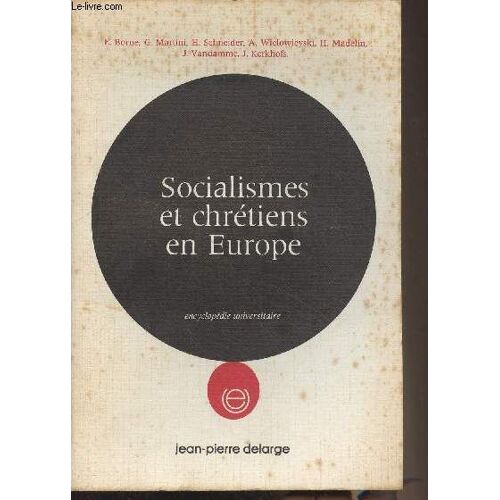Socialismes Et Chrétiens En Europe - Encyclopédie Universitaire