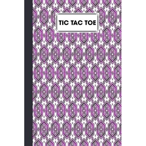 Tic Tac Toe: Games Fun Activities For Kids With Hexagons Cover Design | 100 Pages, Size 6" X 9" By Joseph Kunz