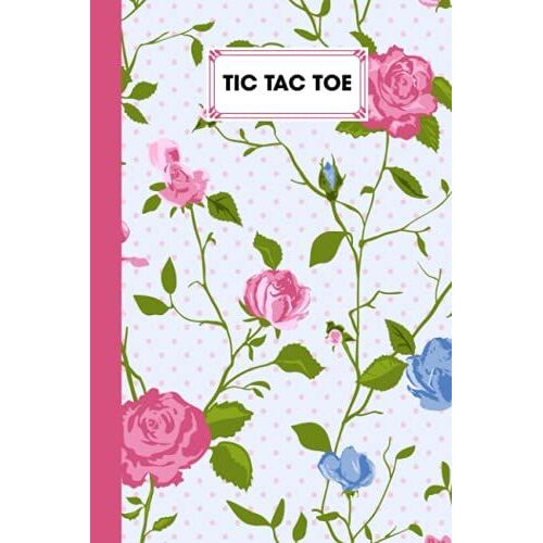 Tic Tac Toe: Games Fun Activities For Kids / Paper & Pencil Workbook For Games, Smart Gifts For Family | Rose Cover By Norbert Thomas