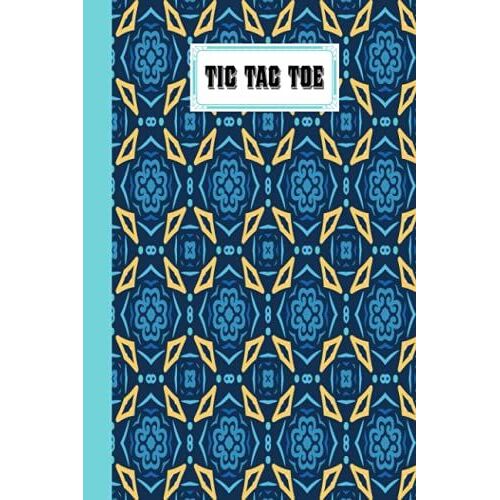 Tic Tac Toe: Games Fun Activities For Kids With Flower Cover Design | 100 Pages, Size 6" X 9" By Lynne Flynn