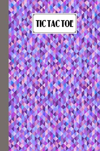 Tic Tac Toe: Games Fun Activities For Kids / Paper & Pencil Workbook For Games, Smart Gifts For Family | Triangle Cover By Guenter Born