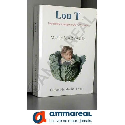 Lou T Une Femme Transgenre Du 21ème Siècle