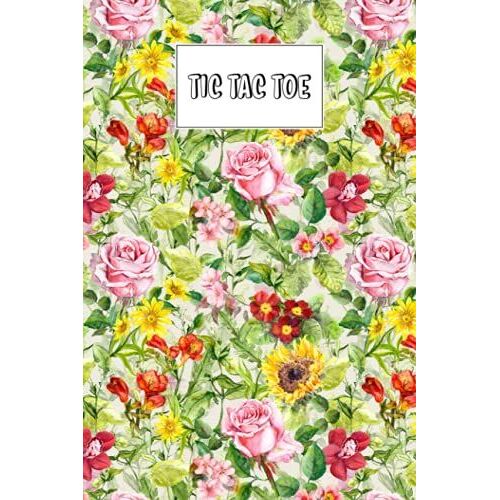 Tic Tac Toe: Games Fun Activities For Kids With Watercolor Florals Cover Design | 100 Pages, Size 6" X 9" By Georg Sauer