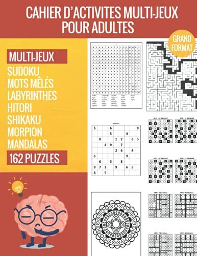 Cahier D'activités Multi-Jeux Pour Adultes: Livre De Puzzles, Jeux Logiques Et Énigmes Pour Adultes Et Ados Pour Se Détendre Pendant Les Vacances, ... Labyrinthes, Coloriage Mandala, Morpion)