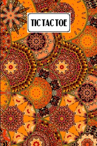 Tic Tac Toe: Games Fun Activities For Kids / Paper & Pencil Workbook For Games, Smart Gifts For Family | Mandalas Cover By Monika Arndt