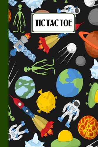 Tic Tac Toe: Games Fun Activities For Kids / Paper & Pencil Workbook For Games, Smart Gifts For Family | Space Cover By Armin Appel