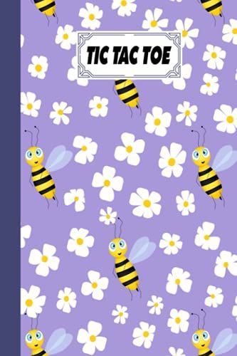 Tic Tac Toe: Bees And Flowers Tic Tac Toe, Games Fun Activities For Kids / Paper & Pencil Workbook For Games, Smart Gifts For Family, 100 Pages, Size 6" X 9" By Grit Zimmer
