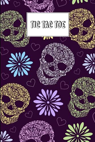 Tic Tac Toe: Skull Tic Tac Toe, Games Fun Activities For Kids / Paper & Pencil Workbook For Games, Smart Gifts For Family, 100 Pages, Size 6" X 9" By Knut Burger