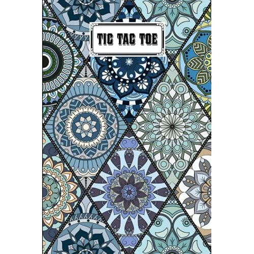 Tic Tac Toe: Games Fun Activities For Kids With Mandalas Cover Design | 100 Pages, Size 6" X 9" By Bernhard Blank