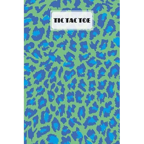 Tic Tac Toe: Games Fun Activities For Kids / Paper & Pencil Workbook For Games, Smart Gifts For Family | Leopard Print Cover By Meinhard Gerlach