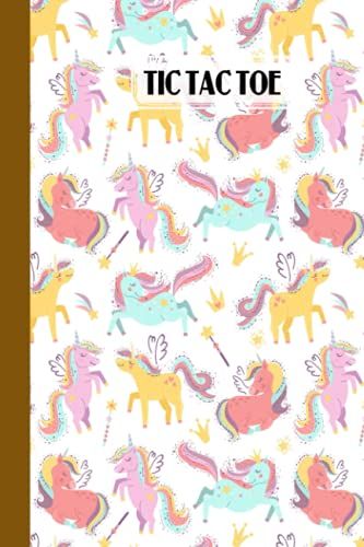 Tic Tac Toe: Unicorns Tic Tac Toe, Games Fun Activities For Kids / Paper & Pencil Workbook For Games, Smart Gifts For Family, 100 Pages, Size 6" X 9" By Martin Wiese