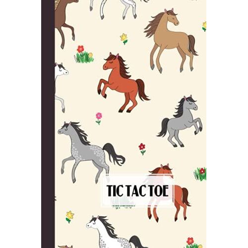 Tic Tac Toe: Games Fun Activities For Kids / Paper & Pencil Workbook For Games, Smart Gifts For Family | Horses Cover By Achim Berger