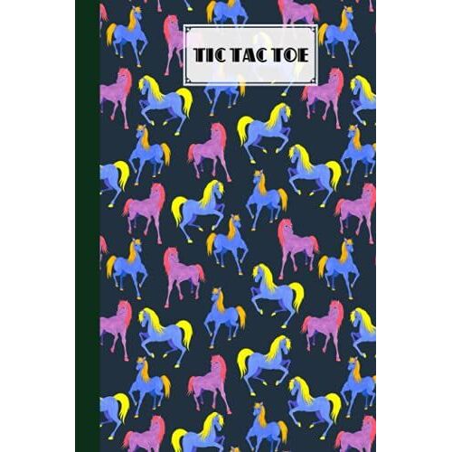 Tic Tac Toe: Horses Tic Tac Toe, Games Fun Activities For Kids / Paper & Pencil Workbook For Games, Smart Gifts For Family, 100 Pages, Size 6" X 9" By Heinz Zander