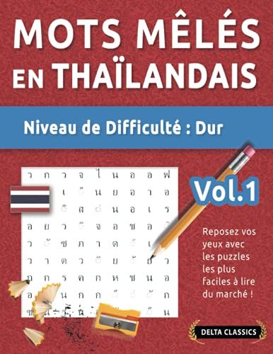 Mots Mêlés En Thaïlandais - Niveau De Difficulté : Difficile - Vol.1 - Reposez Vos Yeux Avec Les Puzzles Les Plus Faciles À Lire Du Marché ! - Delta Classics