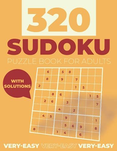 320 Puzzle Sudoku Very Easy For Adults: Sudoku 320 Puzzle Book, Very Easy, Sudoku Puzzles For Adults With Solutions