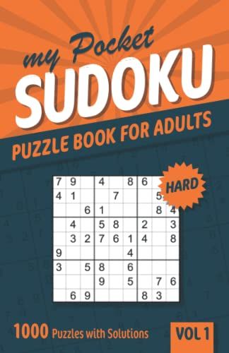 My Pocket Sudoku Puzzle Book For Adults: 1000 Hard Sudoku Puzzles With Solutions - Vol. 1