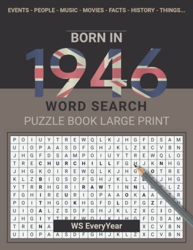 Born In 1946 Wordsearch Puzzle Book Large Print: Step Back In Time With This British Themed Wordsearch, 1946 Uk Yearbook - Born In 1946 Word Search - Birthday Present / Gifts - Uk Edition