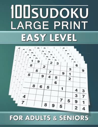 100 Easy Sudoku Puzzles For Adults & Seniors Large Print: Sudoku Puzzles Very Easy 4 Grids By Page With Solutions