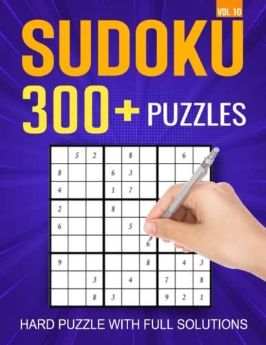 Sudoku Puzzles For Adults: 300+ Hard Puzzles Book With Full Solutions (Vol 10)