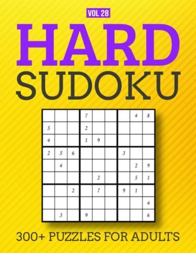 Hard Sudoku: 300+ Puzzle Book For Adults (Sudoku Puzzle Book For Adults With Full Solutions)