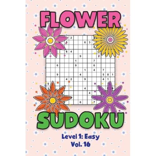 Flower Sudoku Level 1: Easy Vol. 16: Play Flower Sudoku With Solutions 5 9x9 Grids Overlap Easy Level Volumes 1-40 Variation Travel Paper Logic Games ... Math Genius All Ages Kids To Adult Gift
