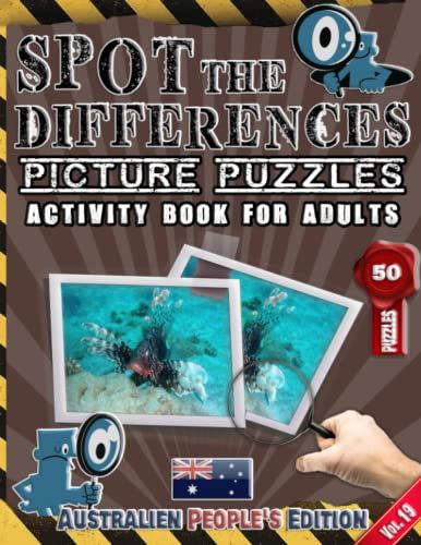 Spot The Differences : Picture Puzzles - Activity Book For Adults - Spot And Find The Differences - Australian People's Edition - Vol.19: Find The ... Of Similar Colors And 250 Differences