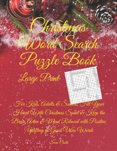 Word Search Puzzle Book For Christmas - Large Print: Fill Your Heart With Christmas Spirit, Keep The Brain Active & Mind Relaxed With Positive, Uplifting & Good Vibes Words, For Kids, Adults & Seniors