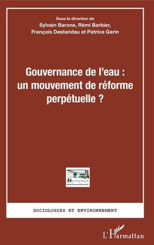 Gouvernance De L'eau : Un Mouvement De Réforme Perpétuelle ?