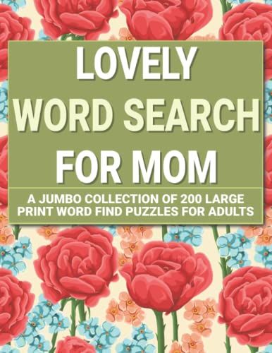 Lovely Word Search For Mom: A Jumbo Collection Of 200 Large Print Word Find Puzzles For Adults