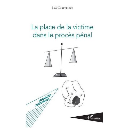 La Place De La Victime Dans Le Procès Pénal