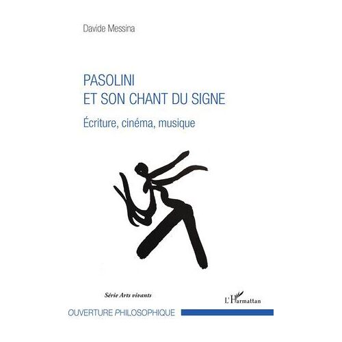 Pasolini Et Son Chant Du Signe