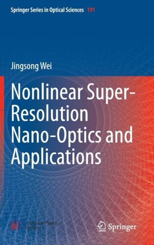 Nonlinear Super-Resolution Nano-Optics And Applications