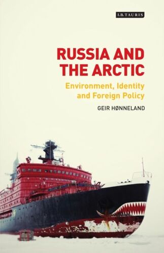 Russia And The Arctic: Environment, Identity And Foreign Policy