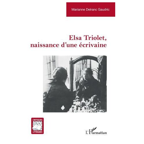 Elsa Triolet, Naissance D'une Écrivaine