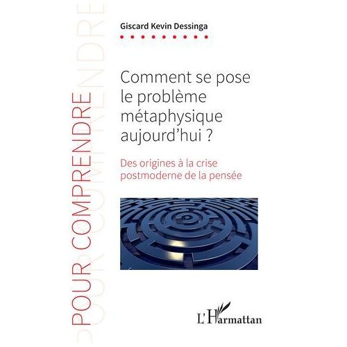 Comment Se Pose Le Problème Métaphysique Aujourd'hui ?