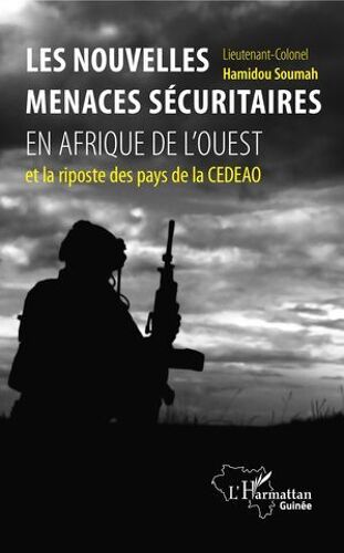 Les Nouvelles Menaces Sécuritaires En Afrique De L'ouest