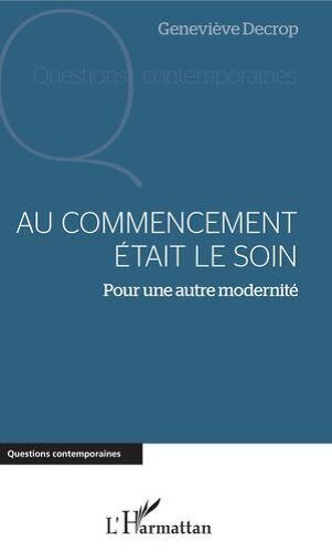 Au Commencement Était Le Soin