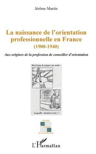 La Naissance De L'orientation Professionnelle En France (1900-1940)