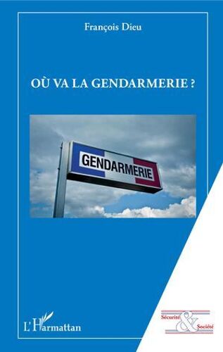 Où Va La Gendarmerie ?
